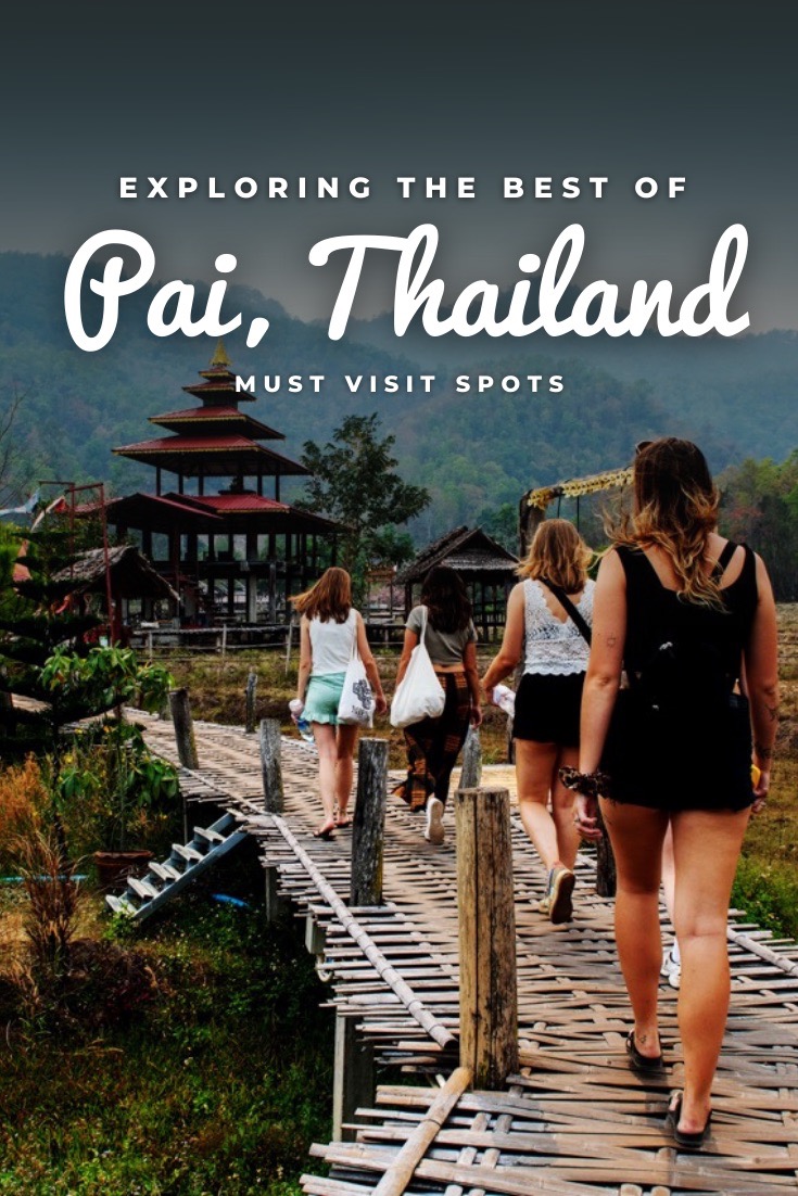 The 9 Best Things To Do in Pai, Thailand - Le Wild Explorer